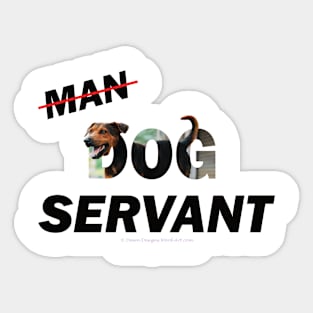 Man Dog Servant - Black and brown cross dog oil painting word art Sticker